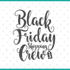 black friday shopping crew SVG cut file display