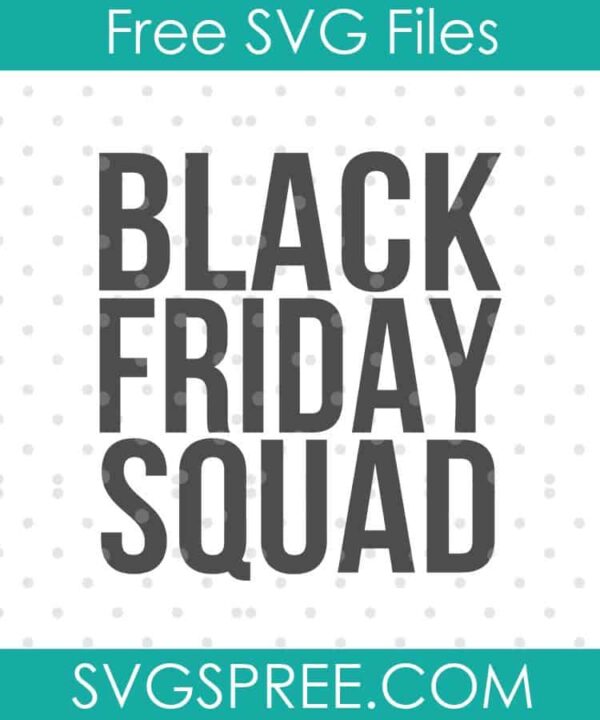 black friday squad block SVG cut file display