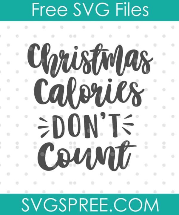 christmas calories don't count SVG cut file display