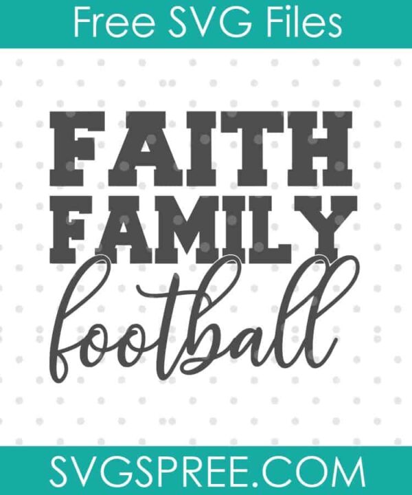 faith family football SVG cut file display