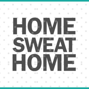 home sweat home SVG cut file display
