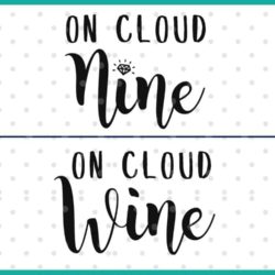 on cloud nine on cloud wine SVG cut file display