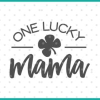 one lucky mama SVG cut file display