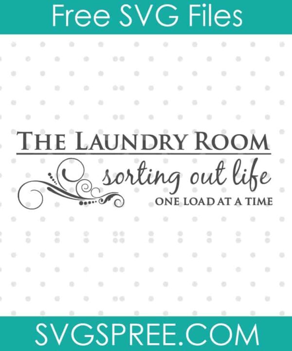 the laundry room sorting out life one load at a time SVG cut file display