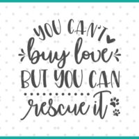 you cant buy love but you can rescue it SVG cut file display