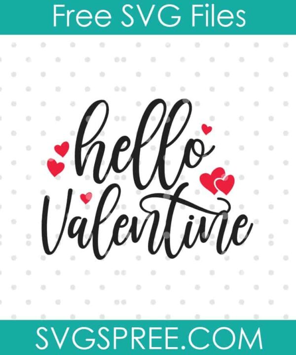 Hello Valentine SVG - SVG Spree