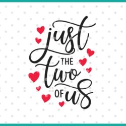 just the two of us SVG cut file display
