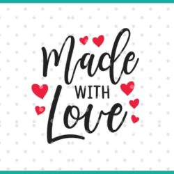 made with love SVG cut file display