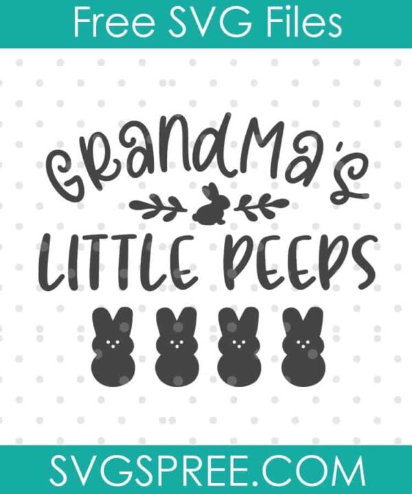 grandma's little peeps svg
