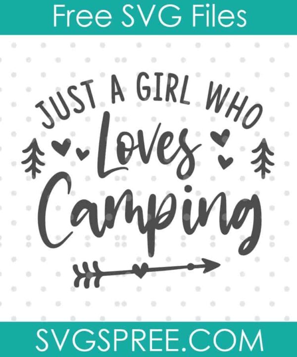 Just A Girl Who Loves Camping SVG