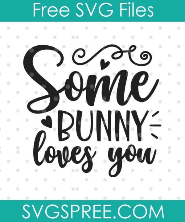 some bunny loves you svg