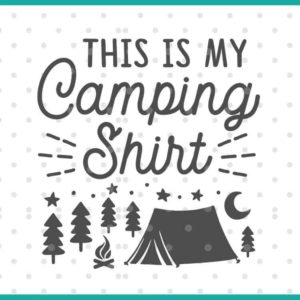this is my camping shirt svg