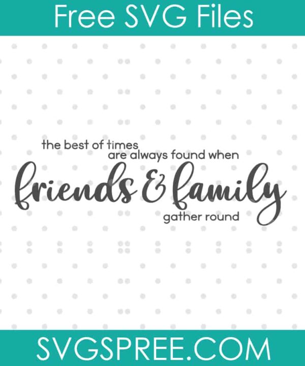 the best of times are always found svg