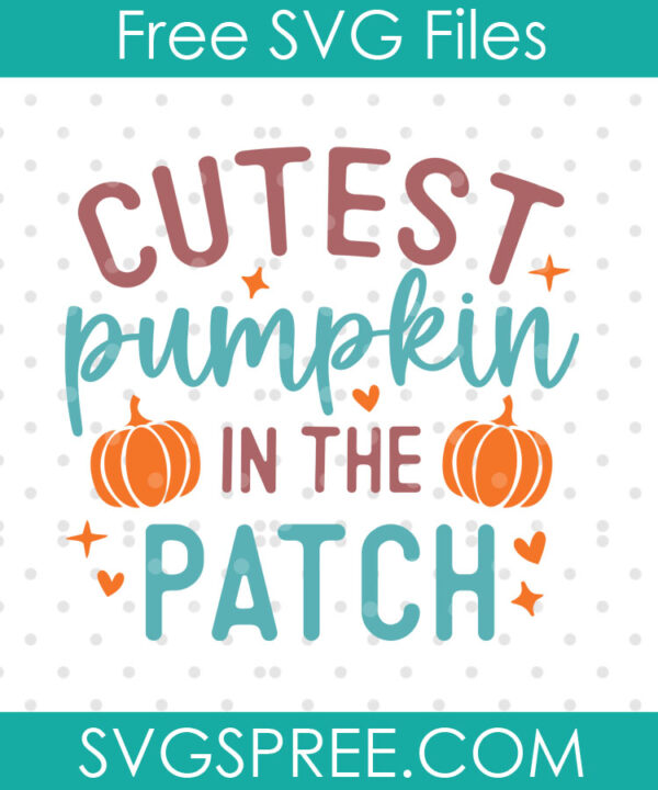 cutest pumpkin in the patch svg