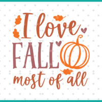 i love fall most of all svg