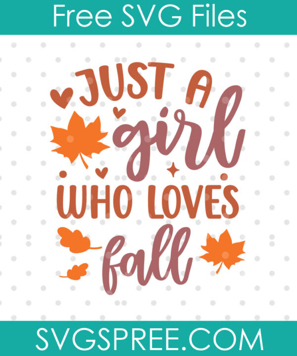 just a girl who loves fall svg