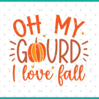 oh my gourd i love fall svg