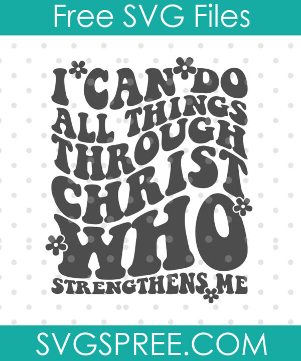 i can do all things through christ svg retro groovy
